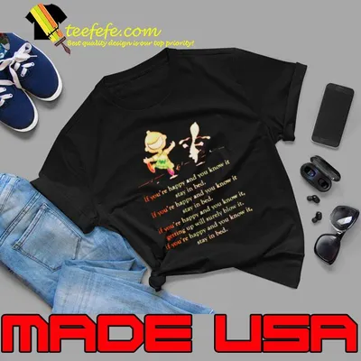 Happy song happy christmas if you're happy and you know it stay snoopy and charlie brown T-Shirt