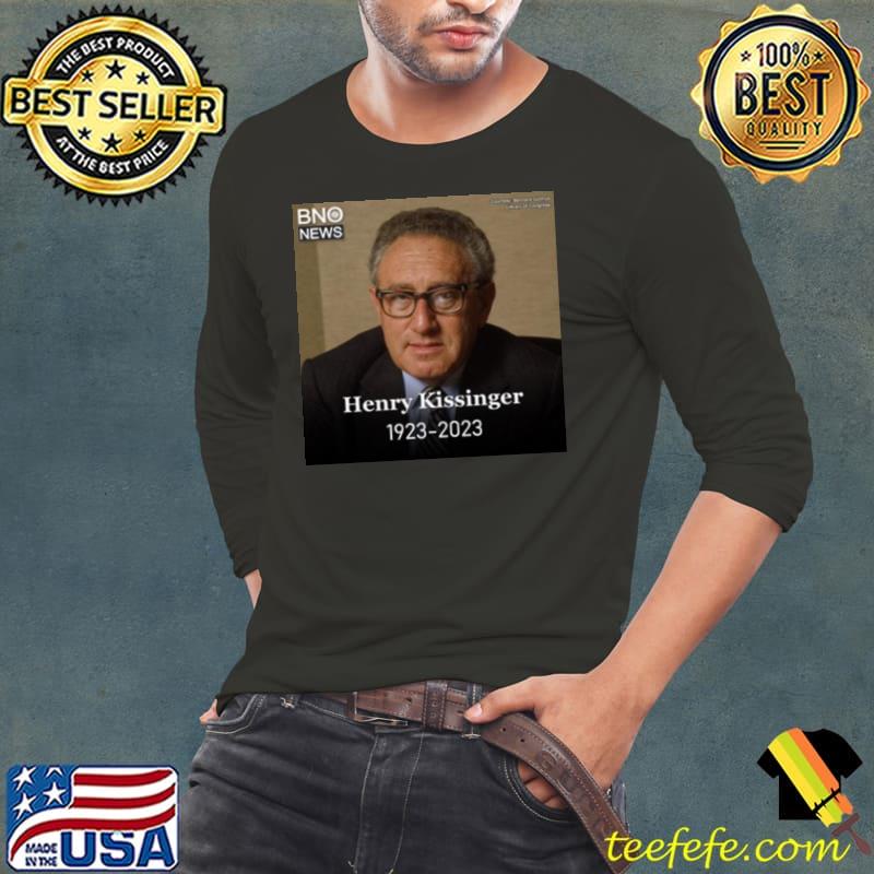 Henry Kissinger 1923 2023 shirt