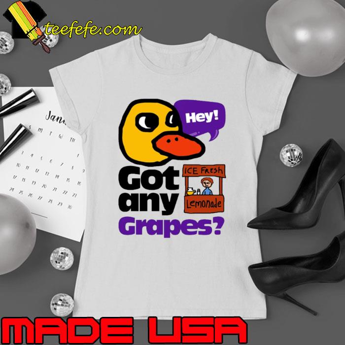 Hey! Got Any Grapes The Duck Song s Ladies tee Hey! Got Any Grapes The Duck Song s Ladies tee