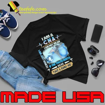 I am a CNA i am just honest take band-aid the truth hurts shirt