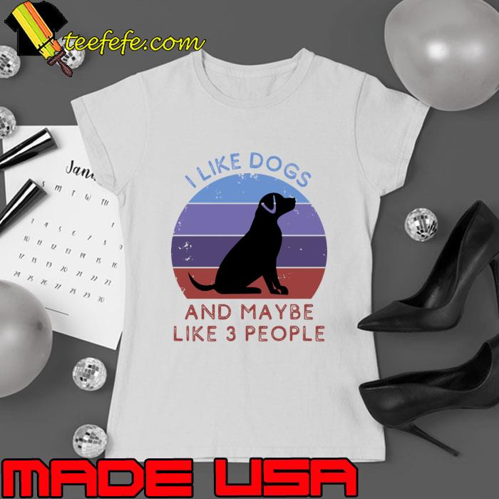 I Like Dogs and Maybe Like 3 People Vintage Sunset Dogs T-Shirt Ladies tee I Like Dogs and Maybe Like 3 People Vintage Sunset Dogs T-Shirt Ladies tee