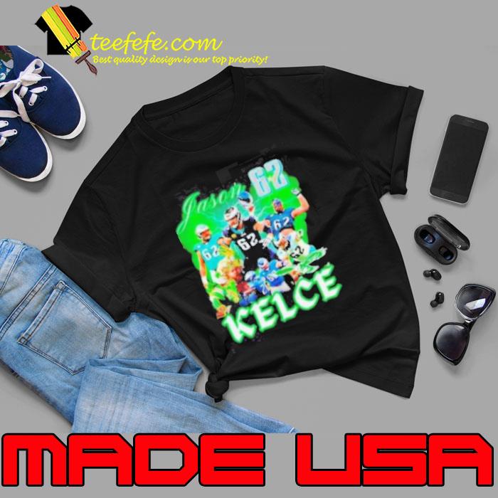 Jason Kelce 62 Philadelphia Eagles shirt Jason Kelce 62 Philadelphia Eagles shirt