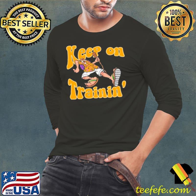 Keep On Trainin Shirt Long Sleeve Tee Keep On Trainin Shirt Long Sleeve Tee