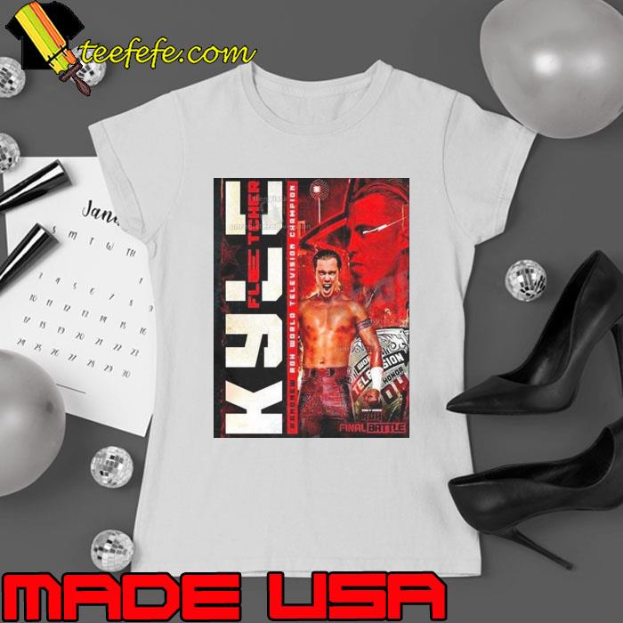 Kyle Fletcher Champions 2023 And New ROH World Television Champion Shirt Kyle Fletcher Champions 2023 And New ROH World Television Champion Shirt