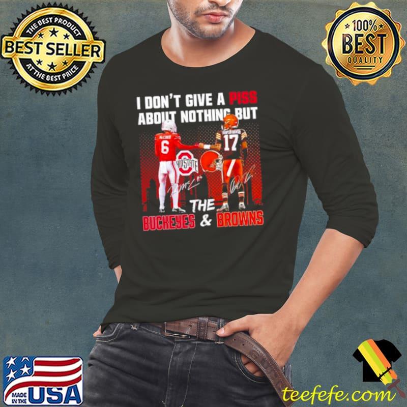 Kyle Mccord Dorian Thompson Robinson I Don’t Give A Piss About Nothing But The Buckeyes And Browns Shirt Long Sleeve Tee Kyle Mccord Dorian Thompson Robinson I Don’t Give A Piss About Nothing But The Buckeyes And Browns Shirt Long Sleeve Tee