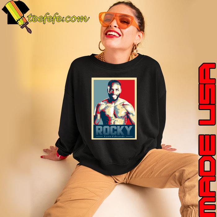 Leon Edwards Leon Rocky Edwards Mixed Martial Arts Mma Welterweight Champ s Sweatshirt Leon Edwards Leon Rocky Edwards Mixed Martial Arts Mma Welterweight Champ s Sweatshirt