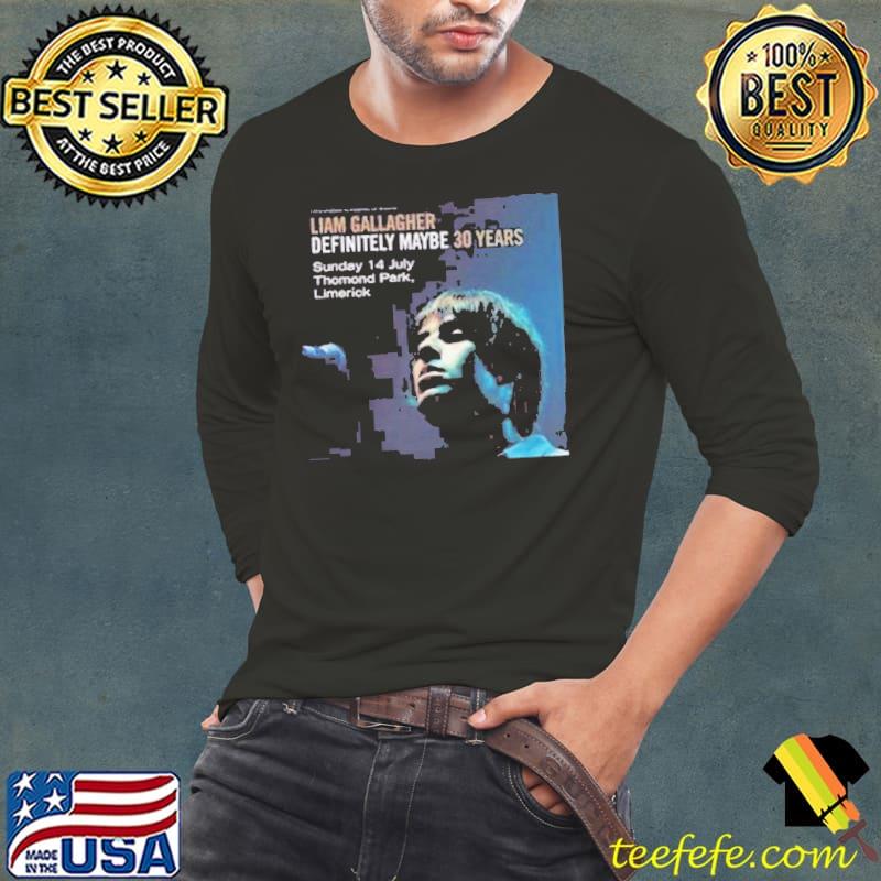 Liam Gallagher Definitely Maybe 30 Years Sunday 14 July Thomond Park Limerick Fan Gifts Classic  Shirt