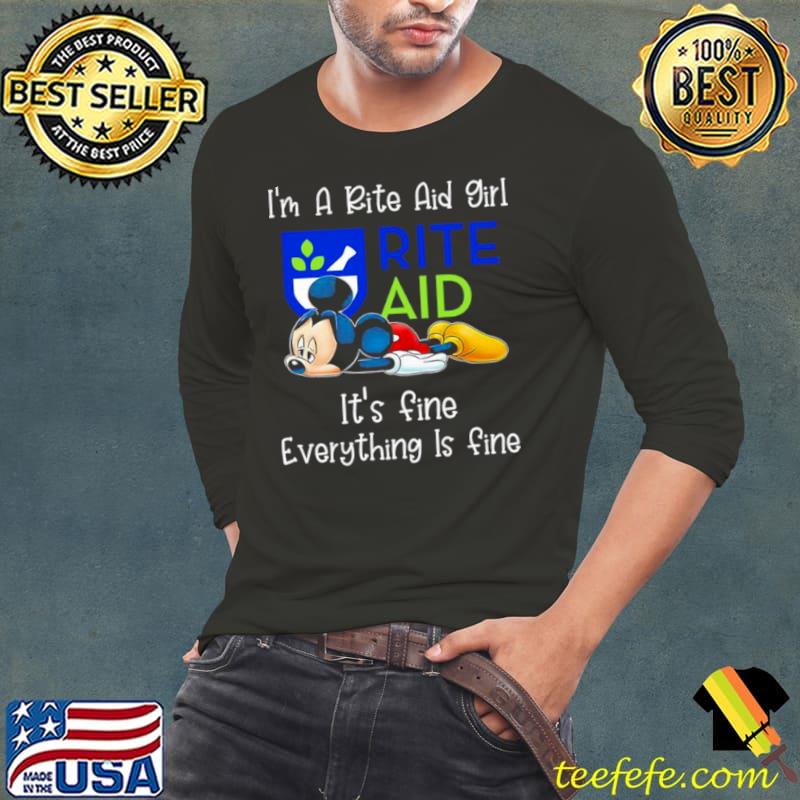 Mickey Mouse I’m a Rite Aid girl it’s fine everything is fine s Long Sleeve Tee Mickey Mouse I’m a Rite Aid girl it’s fine everything is fine s Long Sleeve Tee