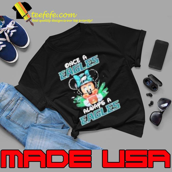 Mickey Mouse Once A Philadelphia Eagles Always A Philadelphia Eagles s Unisex Mickey Mouse Once A Philadelphia Eagles Always A Philadelphia Eagles s Unisex