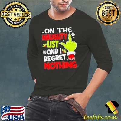 Naughty List I Regret Nothing Shirt