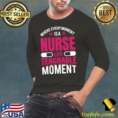 Nice where every moment is Nurse life teachable moment superhero T-Shirt
