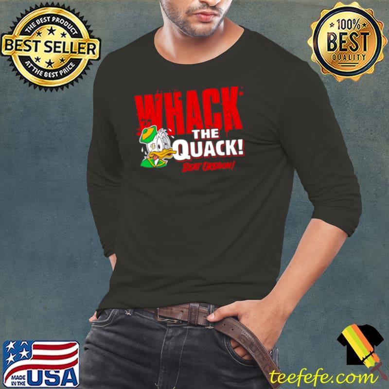 Oregon Ducks Whack the quack beat Oregon sihrt Long Sleeve Tee Oregon Ducks Whack the quack beat Oregon sihrt Long Sleeve Tee