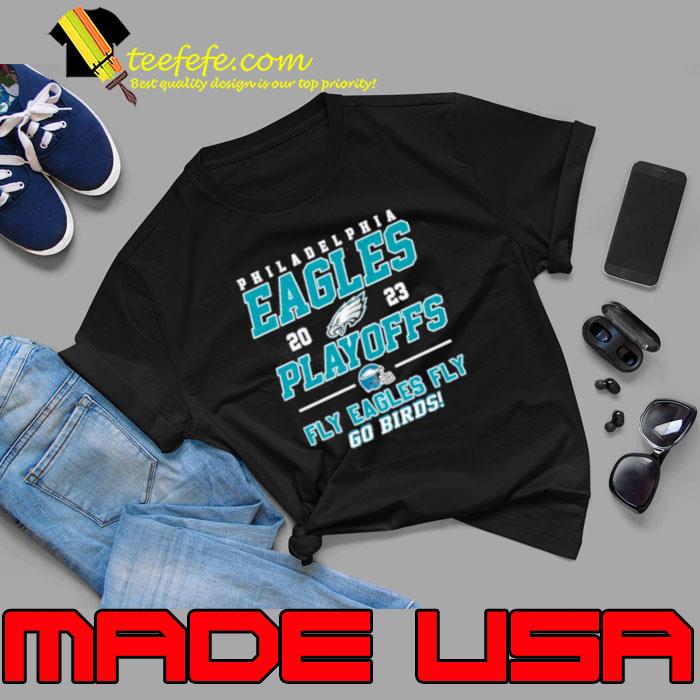 Philadelphia Eagles 2023 NFL Playoff Fly Eagles Fly Go Birds Shirt