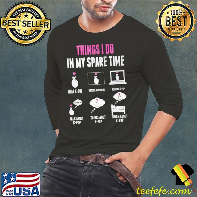 Premium things I do in my spare time Kpop Merchandise T-Shirt