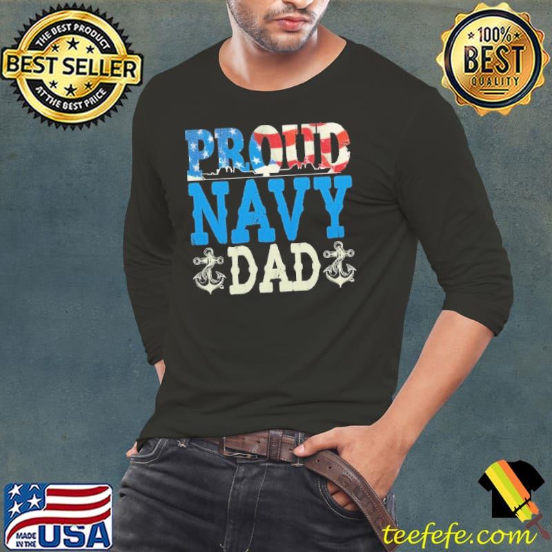 Proud Navy Dad Shirt Long Sleeve Tee Proud Navy Dad Shirt Long Sleeve Tee