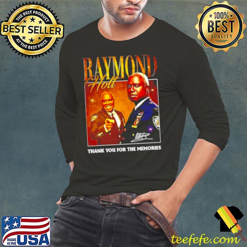 Raymond Holt thank you for the memories signature s Long Sleeve Tee Raymond Holt thank you for the memories signature s Long Sleeve Tee