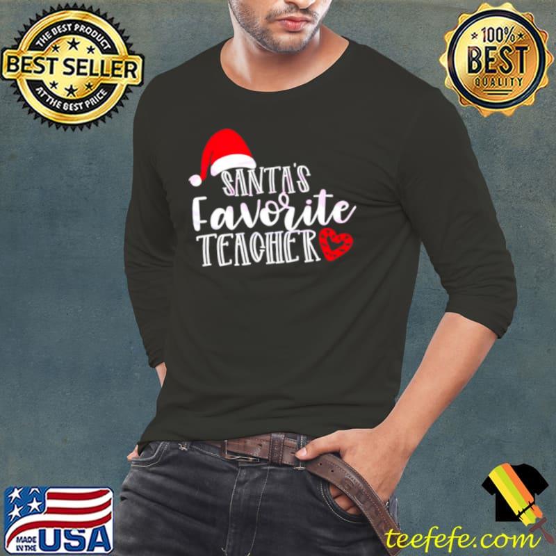 Santas favorite teacher Christmas s Long Sleeve Tee Santas favorite teacher Christmas s Long Sleeve Tee
