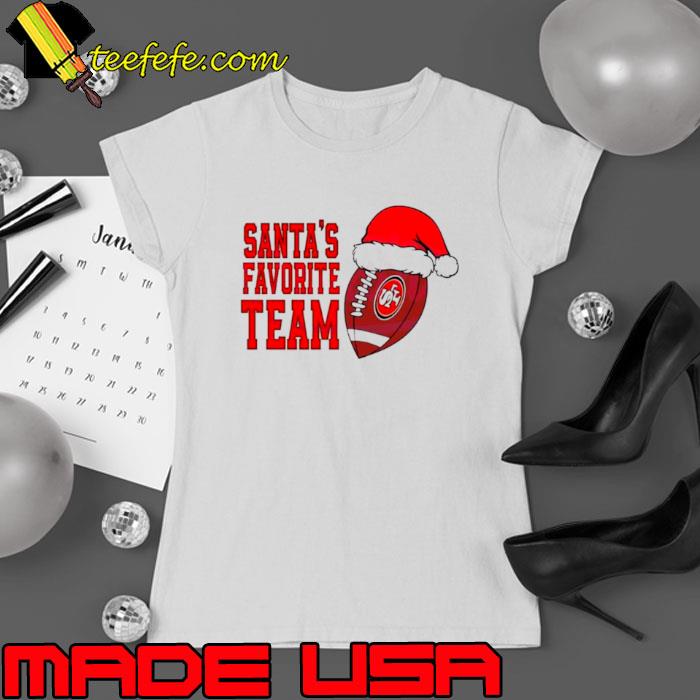 Santas favorite team San Francisco 49ers s Ladies tee Santas favorite team San Francisco 49ers s Ladies tee