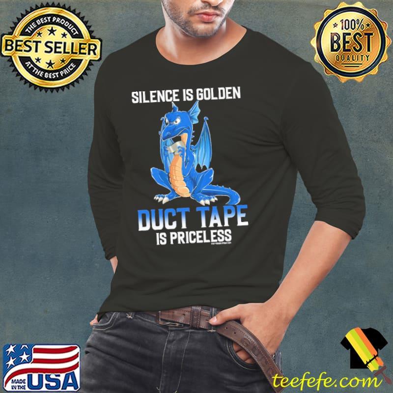 Sillence Is Golden Dragon Duct Tape Is Priceless s Long Sleeve Tee Sillence Is Golden Dragon Duct Tape Is Priceless s Long Sleeve Tee