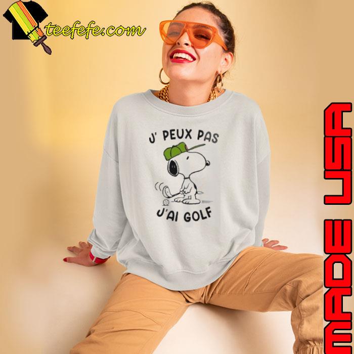 Snoopy Play Golf J, Peux Pas J’ai Golf Shirt Sweatshirt Snoopy Play Golf J, Peux Pas J’ai Golf Shirt Sweatshirt