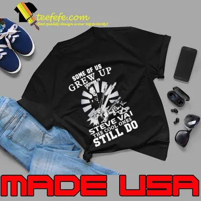 Some of us grew up listening to Steve Vai the cool ones still do shirt