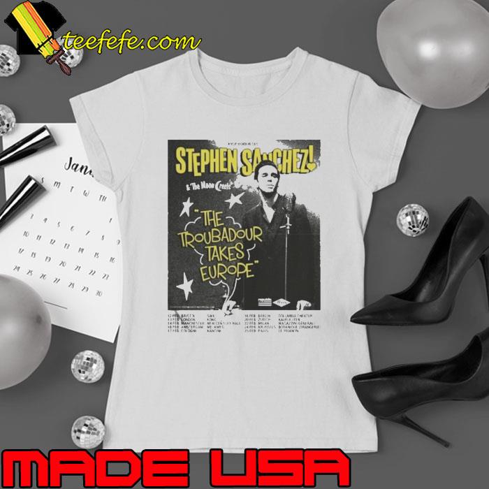 Stephen Sanchez 2024 The Troubadour Takes Europe Performance Schedule Shirt Ladies tee Stephen Sanchez 2024 The Troubadour Takes Europe Performance Schedule Shirt Ladies tee