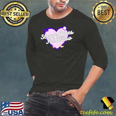 Strong Babes For For Willow Shirt