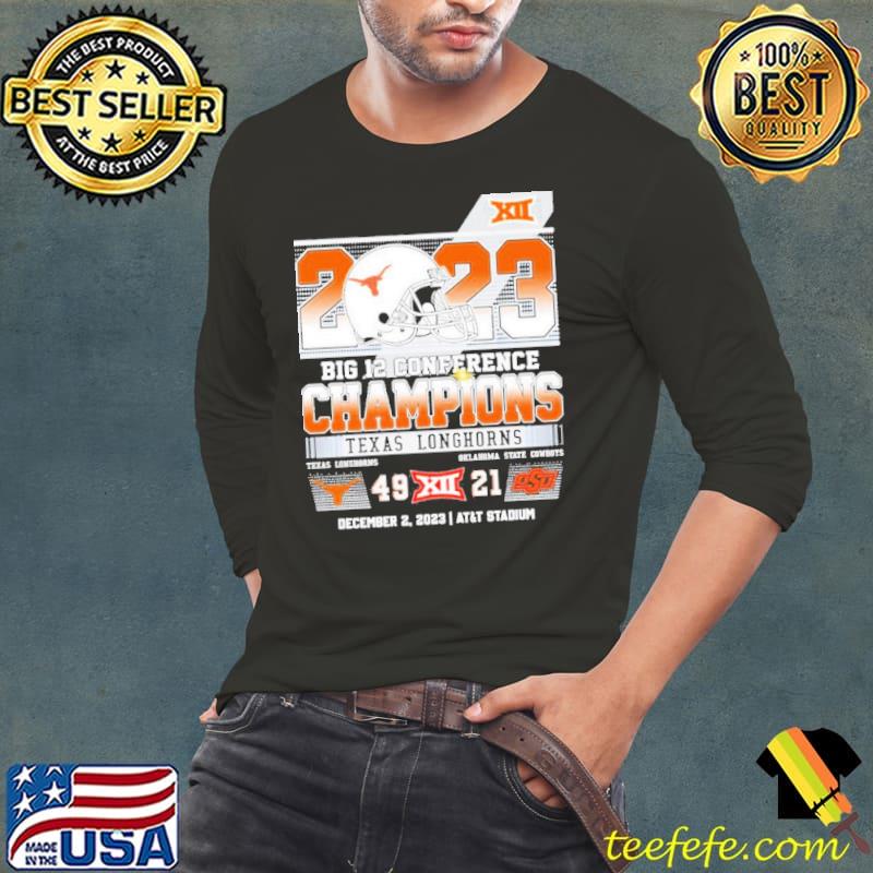 Texas Longhorns 2023 Big 12 Conference Champions Texas 49-21 OSU Shirt Long Sleeve Tee Texas Longhorns 2023 Big 12 Conference Champions Texas 49-21 OSU Shirt Long Sleeve Tee