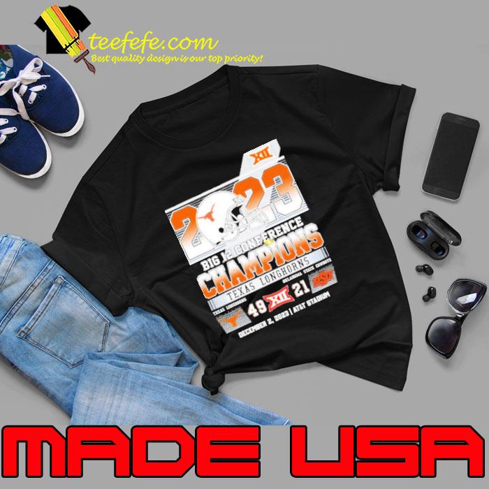 Texas Longhorns 2023 Big 12 Conference Champions Texas 49-21 OSU Shirt Unisex Texas Longhorns 2023 Big 12 Conference Champions Texas 49-21 OSU Shirt Unisex