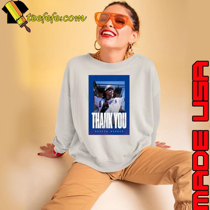 Texas Rangers Farewell Austin Hedges To Bring The Vibes To A Mlb Championship Clubhouse s Sweatshirt Texas Rangers Farewell Austin Hedges To Bring The Vibes To A Mlb Championship Clubhouse s Sweatshirt