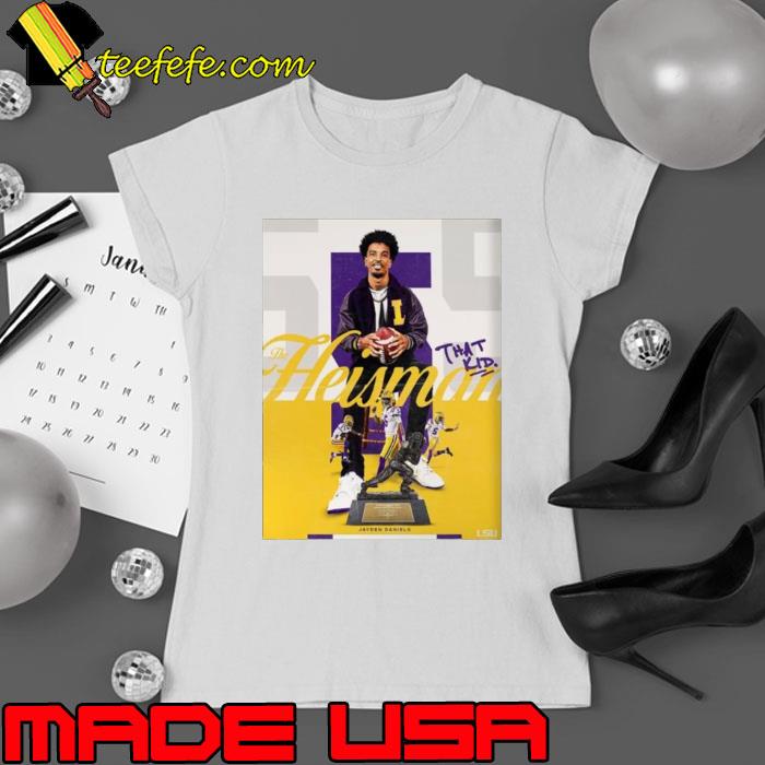 The 2023 Heisman Trophy Winner Is Jayden Daniels Of LSU Football Shirt