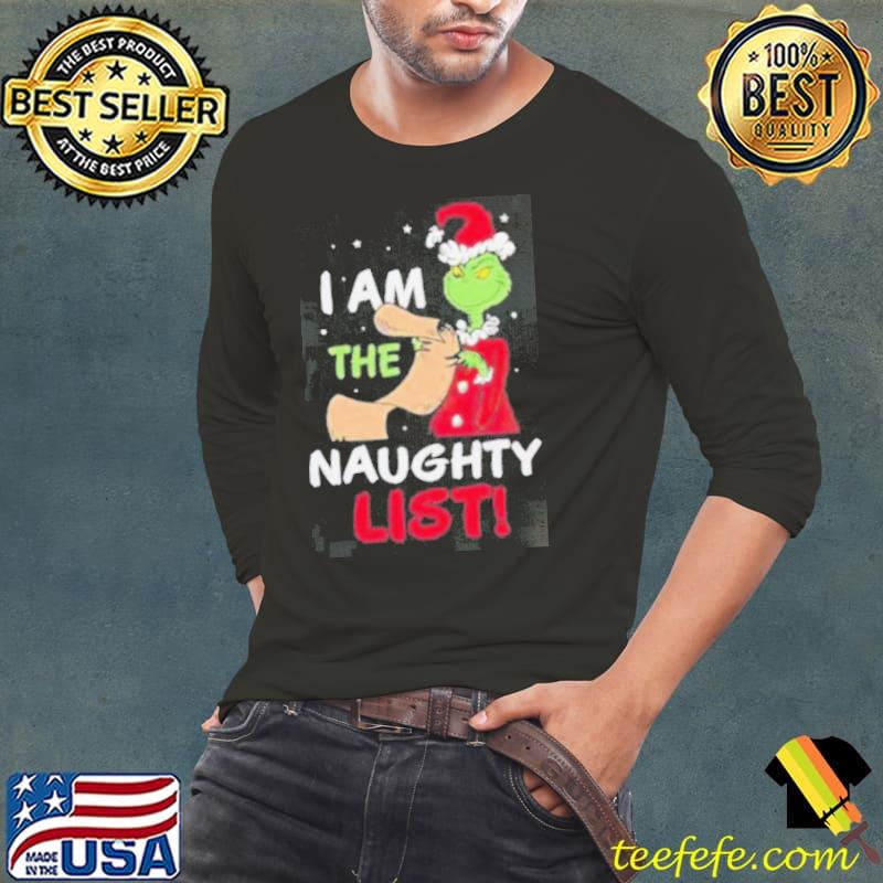 The Grinch I Am The Naughty List Christmas Shirt Long Sleeve Tee The Grinch I Am The Naughty List Christmas Shirt Long Sleeve Tee