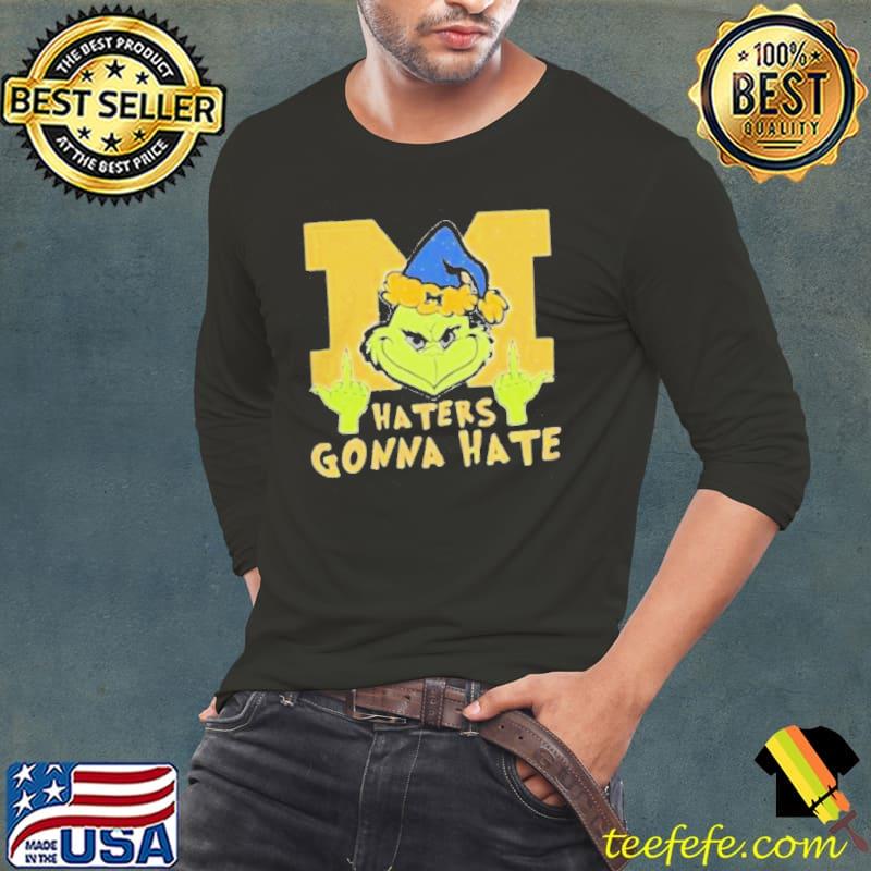 The Grinch Michigan Wolverines Haters Gonna Hate Christmas Shirt Long Sleeve Tee The Grinch Michigan Wolverines Haters Gonna Hate Christmas Shirt Long Sleeve Tee