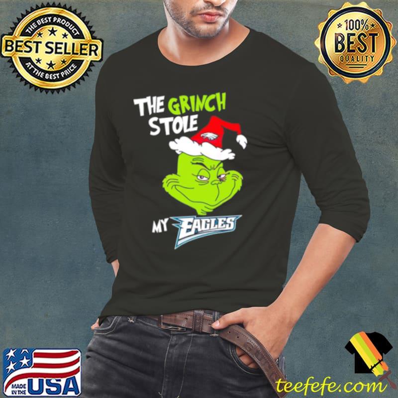 The Grinch stole my Eagles shirt The Grinch stole my Eagles shirt