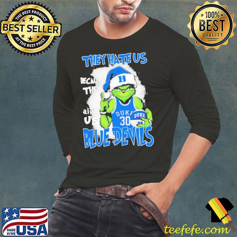 The Grinch They Hate Us Because Ain’t Us Duke Blue Devils Basketball Christmas Shirt Long Sleeve Tee The Grinch They Hate Us Because Ain’t Us Duke Blue Devils Basketball Christmas Shirt Long Sleeve Tee