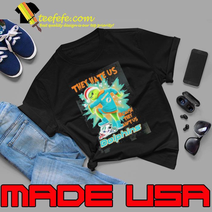 The Grinch They Hate Us Because Ain’t Us Miami Dolphins Stomp On NFL Teams Christmas Shirt Unisex The Grinch They Hate Us Because Ain’t Us Miami Dolphins Stomp On NFL Teams Christmas Shirt Unisex