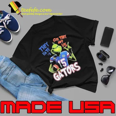 The Grinch They Hate Us Cuz They Ain’t Us Florida Gators 2024 Shirt