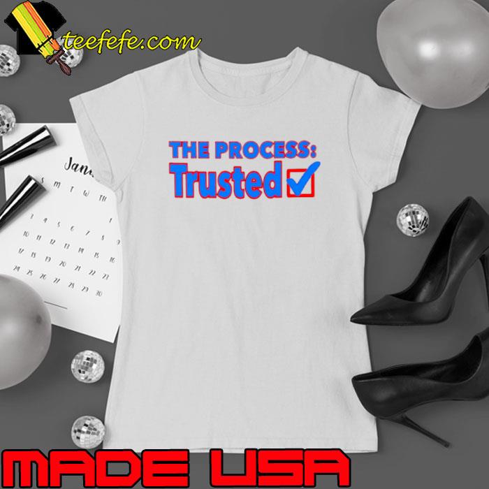 The process trusted s Ladies tee The process trusted s Ladies tee