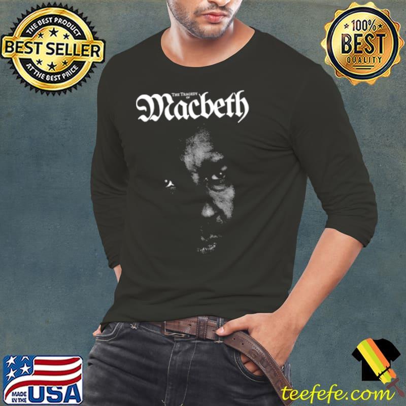 The Tragedy Of Macbeth The Face shirt