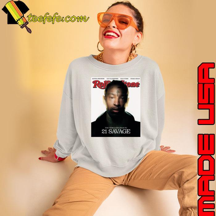 The World Belongs To 21 Savage Rolling Stone shirt