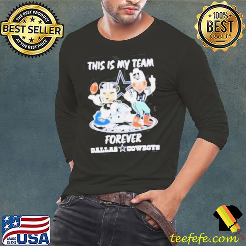 This Is My Team Forever Dallas Cowboys Shirt