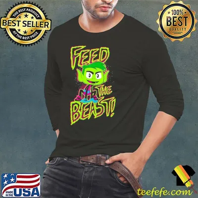 Titans go beast boy feed the beast shirt