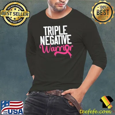 Triple Negative Warrior Breast Cancer Awareness Shirt