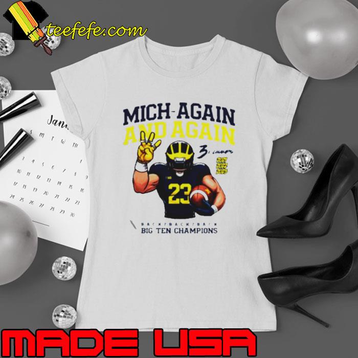 Valiant University of Michigan football mich-again and again 2023 Big Ten Champions s Ladies tee Valiant University of Michigan football mich-again and again 2023 Big Ten Champions s Ladies tee
