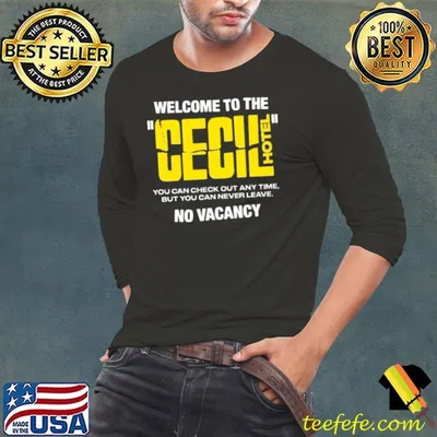 Welcome To The Cecil Hotel No Vacancy shirt