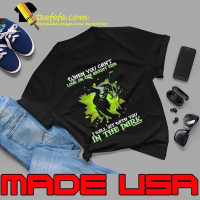 When you can't look on the bright side will sit with the dark dragon shirt