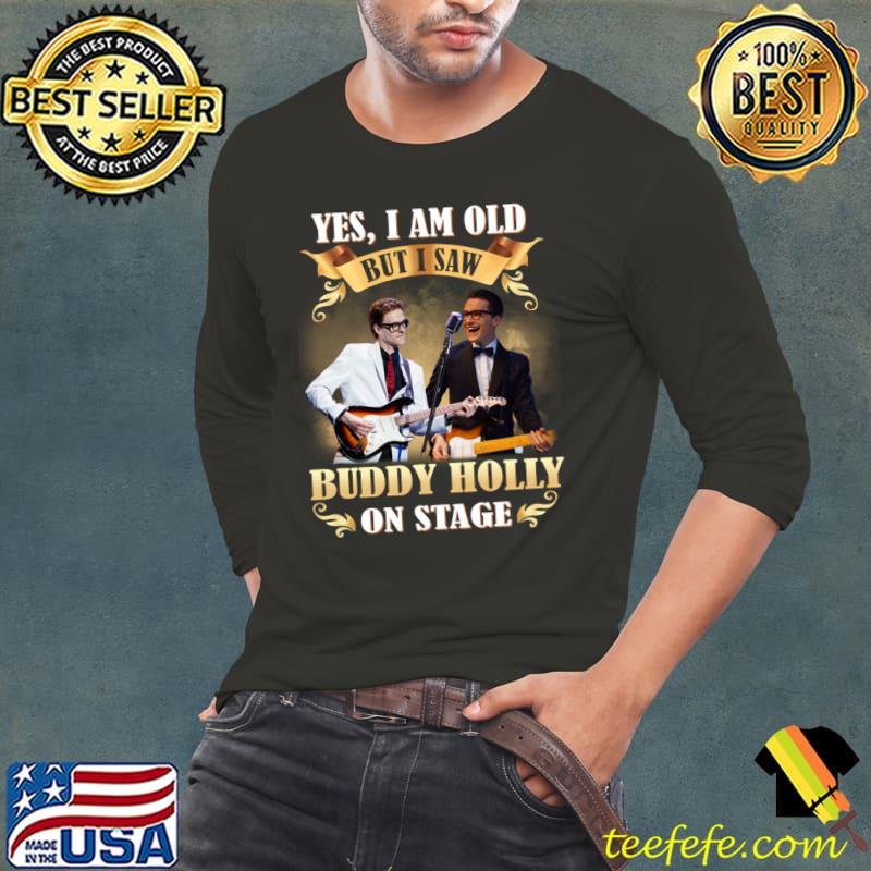 Yes I Am Old Buddy Holly On Stage T-Shirt Long Sleeve Tee Yes I Am Old Buddy Holly On Stage T-Shirt Long Sleeve Tee