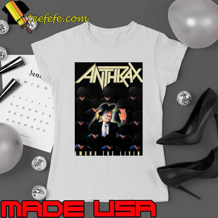 Anthrax among the living shirt