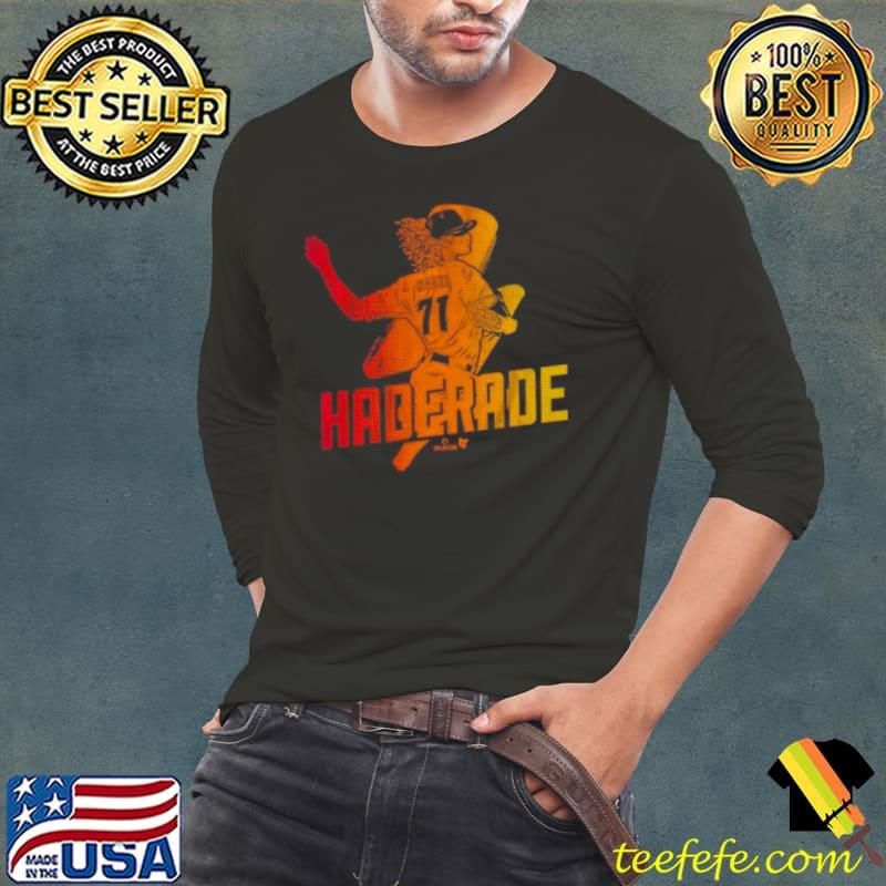 Awesome houston Texans Josh Hader Haderade Shirt Awesome houston Texans Josh Hader Haderade Shirt