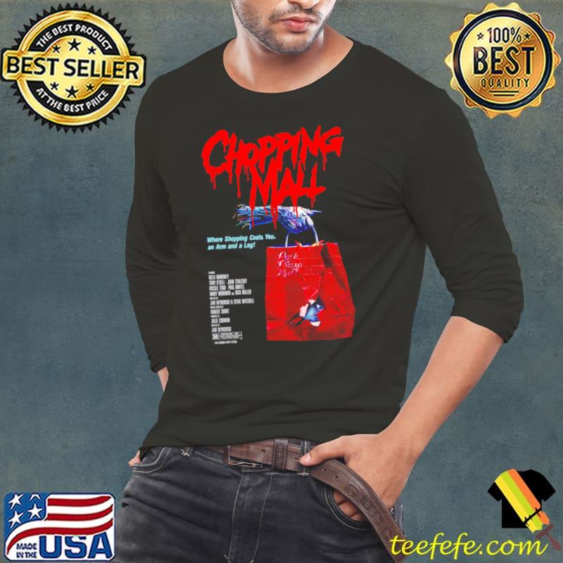 Chopping Mall 1984 Where Shopping Costs You An Arm And A Leg T-Shirt Chopping Mall 1984 Where Shopping Costs You An Arm And A Leg T-Shirt